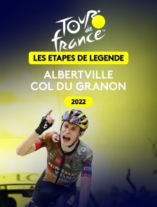 Tour de France - Étape de légende 2022 : Albertville > Col du Granon