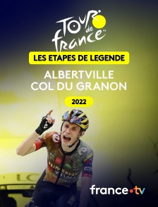 france.tv - Tour de France - Étape de légende 2022 : Albertville > Col du Granon