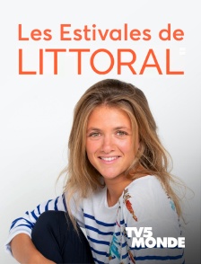 TV5MONDE - Les Estivales de Littoral