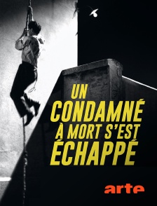 Un condamné à mort s'est échappé (version restaurée)