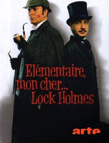 Arte - Elémentaire, mon cher... Lock Holmes