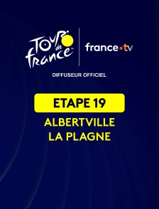 Cyclisme - Tour de France 2025 : étape 19 (Albertville / La Plagne)
