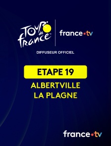 france.tv - Cyclisme - Tour de France 2025 : étape 19 (Albertville / La Plagne)