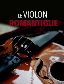 Le violon romantique
