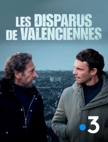 France 3 - Les disparus de Valenciennes