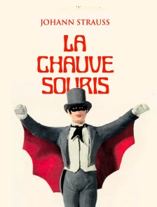 Johann Strauss : La chauve-souris
