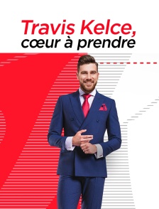 Travis Kelce, coeur à prendre