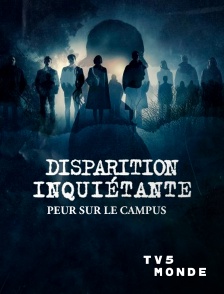 TV5MONDE - Disparition inquiétante 6 : Peur sur le campus