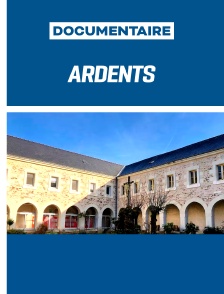 Ardents - Le couvent Saint-François de Cholet et l'Année pour Dieu