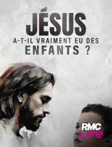 RMC Life - Jésus a-t-il vraiment eu des enfants ?