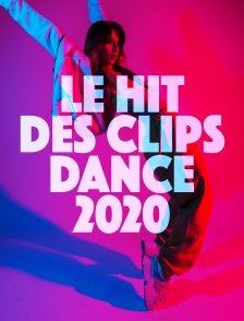 Le hit des clips Dance 2020