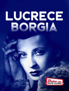 Drive-in Movie Channel - Lucrece Borgia