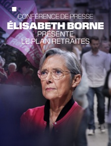 Conférence de presse : Élisabeth Borne présente le plan retraite