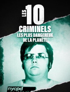 Les 10 criminels les plus dangereux de la planète