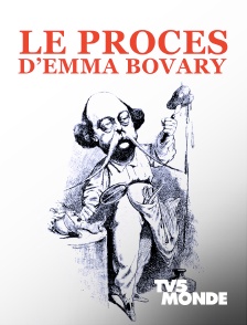 TV5MONDE - Le procès d'Emma Bovary