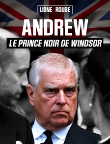 Andrew, le prince noir de Windsor