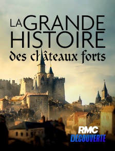 RMC Découverte - La grande histoire des châteaux forts