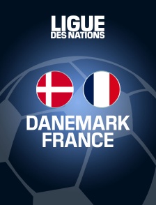 Football - Ligue des Nations UEFA : Danemark / France
