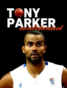 Tony Parker confidentiel