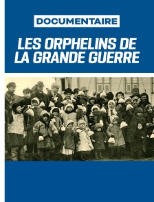 Les Orphelins de la Grande Guerre