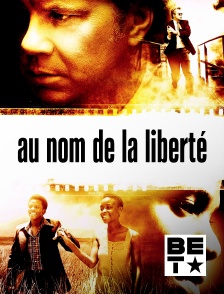 BET - Au nom de la liberté