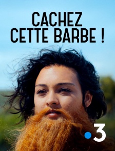 France 3 - Cachez cette barbe !