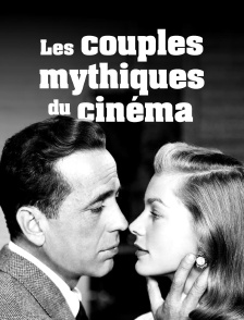 Les couples mythiques du cinéma
