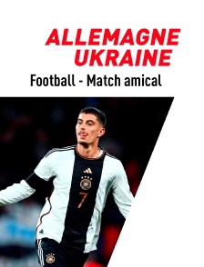 Football - Match amical : Allemagne / Ukraine
