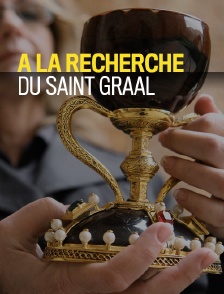A la recherche du Saint Graal