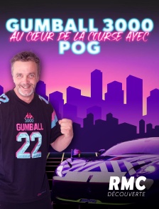 RMC Découverte - Gumball 3000 : au coeur de la course avec Pog