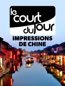 Le court du jour, impressions de Chine