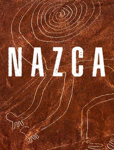 Nazca : le mystère des lignes du désert
