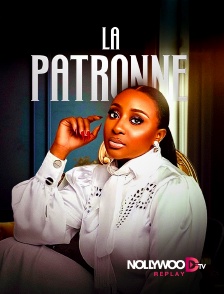 Nollywood Replay - La patronne