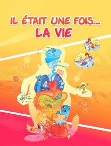 Il était une fois... la vie