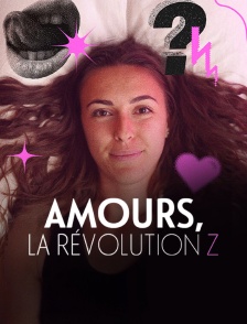 Amours, la révolution Z
