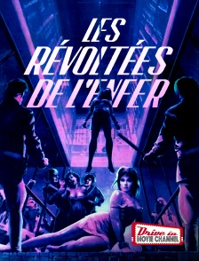 Drive-in Movie Channel - Les révoltées de l'enfer