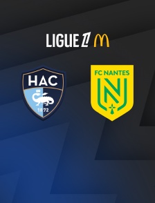 Football - Ligue 1 McDonald's : Le Havre / Nantes - 2025-2026
