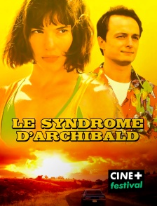 CINE+ Festival - Le syndrome d'Archibald