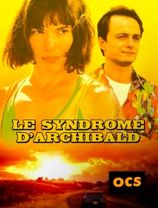 OCS - Le syndrome d'Archibald