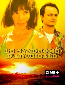 CINE+ Emotion - Le syndrome d'Archibald