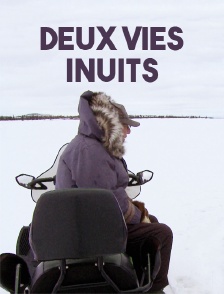 Deux vies inuits