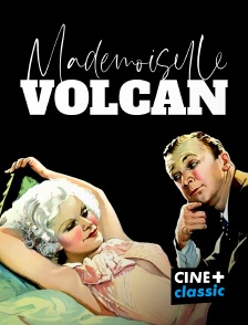 CINE+ Classic - Mademoiselle Volcan