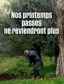 Nos printemps passés ne reviendront plus