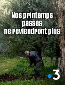 France 3 - Nos printemps passés ne reviendront plus