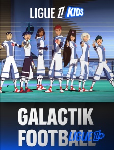 Ligue 1+ - Galactik Football