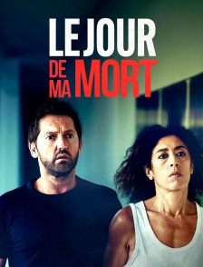 Le jour de ma mort