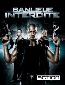 ACTION - Banlieue interdite
