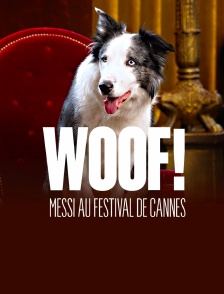 Woof ! Messi au Festival de Cannes