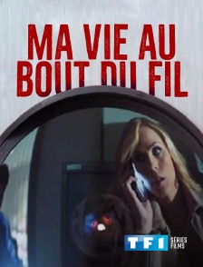 TF1 Séries Films - Ma vie au bout du fil