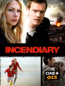CINÉ Cinéma - Incendiary